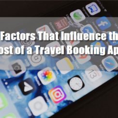 4 Factors That Influence the Cost of a Travel Booking App